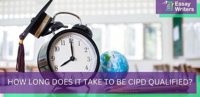 HOW LONG DOES IT TAKE TO BE CIPD QUALIFIED?